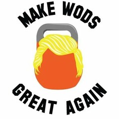 MAKE WODS GREAT AGAIN