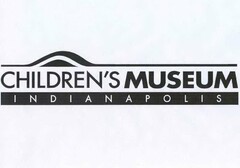 CHILDREN'S MUSEUM INDIANAPOLIS