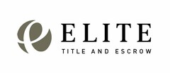 E ELITE TITLE AND ESCROW