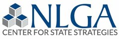 NLGA CENTER FOR STATE STRATEGIES