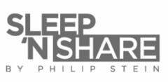 SLEEP 'N SHARE BY PHILIP STEIN