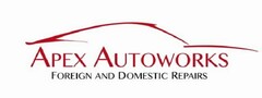 APEX AUTOWORKS FOREIGN AND DOMESTIC REPAIRS