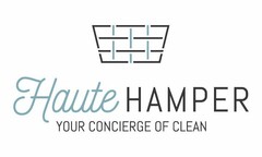 HAUTE HAMPER YOUR CONCIERGE OF CLEAN