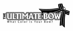 THE ULTIMATE BOW WHAT COLOR IS YOUR BOW?