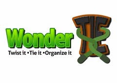 TIE WONDER TWIST IT · TIE IT · ORGANIZE IT