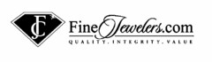 FJC FINEJEWELERS.COM QUALITY . INTEGRITY . VALUE