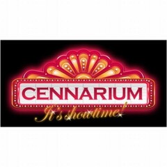 CENNARIUM IT'S SHOWTIME!