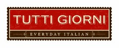 TUTTI GIORNI EVERYDAY ITALIAN