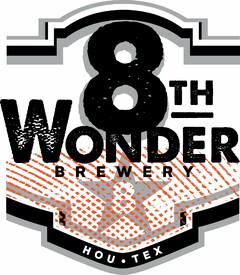 8TH WONDER BREWERY EIGHT HOU TEX