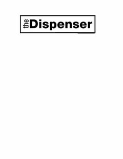 THE DISPENSER