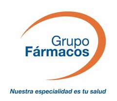 GRUPO FÁRMACOS NUESTRA ESPECIALIDAD ES TU SALUD