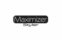 MAXIMIZER STYLER