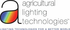 AGRICULTURAL LIGHTING TECHNOLOGIES LIGHTING TECHNOLOGIES FOR A BETTER WORLD