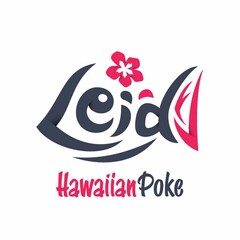 LEI'D HAWAIIANPOKE