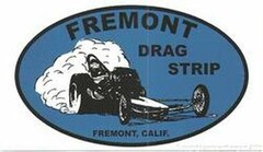 FREMONT DRAG STRIP FREMONT, CALIF.