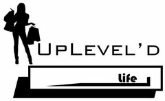 UPLEVEL'D! LIFE