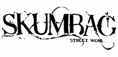 SKUMBAG STREET WEAR...