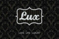 LUX LOVE-LIFE-LUXURY