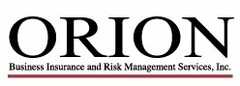 ORION BUSINESS INSURANCE AND RISK MANAGEMENT SERVICES, INC.