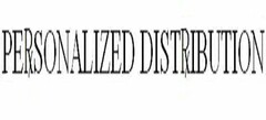 PERSONALIZED DISTRIBUTION