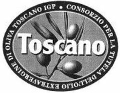 TOSCANO CONSORZIO PER LA TUTELA DELL'OLIO EXTRAVERGINE DI OLIVA TOSCANO IGP