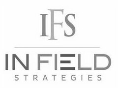 IFS IN FIELD STRATEGIES