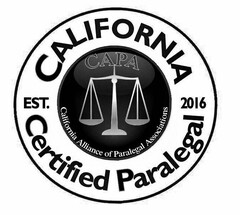 CALIFORNIA CERTIFIED PARALEGAL EST. 2016 CAPA CALIFORNIA ALLIANCE OF PARALEGAL ASSOCIATIONS