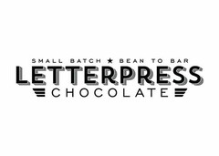 LETTERPRESS CHOCOLATE SMALL BATCH BEAN TO BAR
