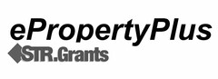 EPROPERTYPLUS STR.GRANTS