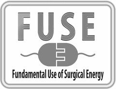 FUSE FUNDAMENTAL USE OF SURGICAL ENERGY