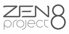 ZEN PROJECT 8