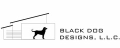 BLACK DOG DESIGNS, L.L.C.