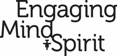 ENGAGING MIND SPIRIT