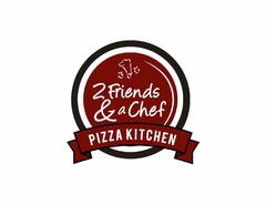 2 FRIENDS & A CHEF PIZZA KITCHEN