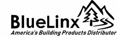 BLUELINX AMERICA'S BUILDING PRODUCTS DISTRIBUTOR