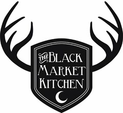 THE BLACK MARKET KITCHEN