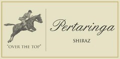 "OVER THE TOP" PERTARINGA SHIRAZ