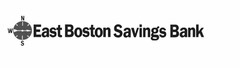 EAST BOSTON SAVINGS BANK  N W S