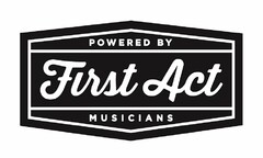FIRST ACT POWERED BY MUSICIANS