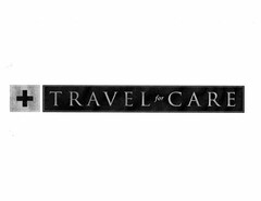 + TRAVEL FOR CARE