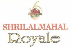 SHRILALMAHAL GROUP ROYALE