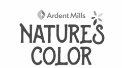 ARDENT MILLS NATURE'S COLOR