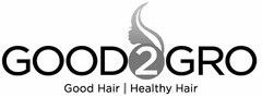 GOOD2GRO GOOD HAIR HEALTHY HAIR