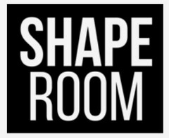 SHAPE ROOM