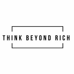 THINK BEYOND RICH