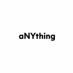 ANYTHING