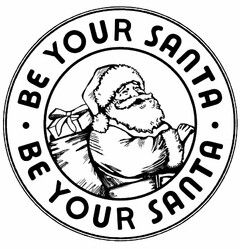 · BE YOUR SANTA · BE YOUR SANTA