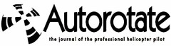 AUTOROTATE THE JOURNAL OF THE PROFESSIONAL HELICOPTER PILOT