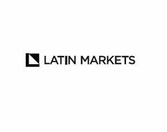 LATIN MARKETS