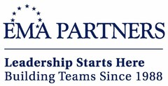 EMA PARTNERS LEADERSHIP STARTS HERE BUILDING TEAMS SINCE 1988